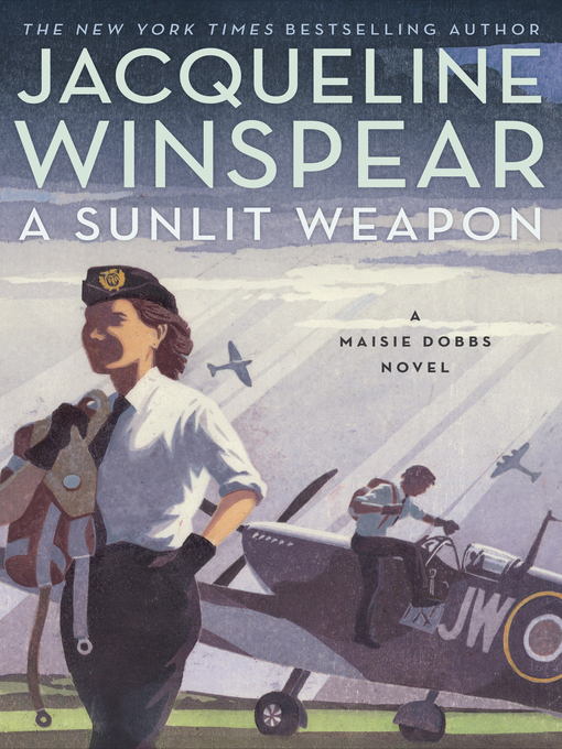 Title details for A Sunlit Weapon by Jacqueline Winspear - Available